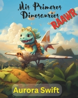 Mis Primeros Dinosaurios: Dinosaurios Pilotos (Spanish Edition) B0CQHJ3G59 Book Cover