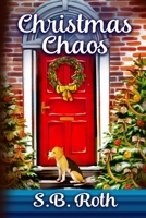 Christmas Chaos: Clean Romance B0CJHB7139 Book Cover