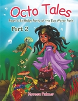 Octo Tales: Pearl's Birthday Party at the Eco Water Park B0GKJSRWN8 Book Cover