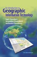 An Introduction to Geographic Information Technology 8188237663 Book Cover