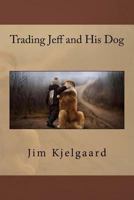 Trading Jeff and His Dog 1773236253 Book Cover