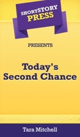 Short Story Press Presents Today's Second Chance 1648911064 Book Cover