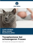 Toxoplasmose bei schwangeren Frauen (German Edition) 6208238099 Book Cover