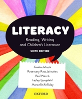 Literacy 6th Edition: Reading Writing and Childrens Literature 0190310561 Book Cover