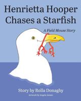 Henrietta Hooper Chases a Starfish: A Field Mouse Story 1634920643 Book Cover
