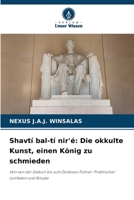 Shavtí bal-tí nir'é: Die okkulte Kunst, einen König zu schmieden (German Edition) 6208367441 Book Cover