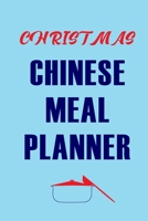 Christmas Chinese Meal Planner: Track And Plan Your Meals Weekly (Christmas Food Planner Journal Log Calendar): 2019 Christmas monthly meal planner Notebook Calendar, Weekly Meal Planner Pad Journal,  1711875651 Book Cover