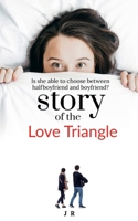 Love Triangle: Is she able to choose between half boyfriend and boyfriend? 1639747168 Book Cover
