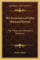 The Economics of John Maynard Keynes: The Theory of a Monetary Economy 1162766069 Book Cover