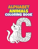 Alphabet Animals Coloring Book: Fun with Numbers, Letters, Colors, and Animals! (Kids coloring activity books) B0892J1DYZ Book Cover