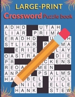 Large-Print Crossword Puzzles Book: Easy Crossword Puzzles Book For Adults With Solution B0B92HCND8 Book Cover