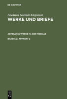 Werke Und Briefe,about. Werke,Historisch-Kritische Ausgabe (Hamburger Klopstock-Ausgabe),CA. 36 Bde in Drei about.,BD 4,5.1,Der Messias,Apparat 3110110628 Book Cover