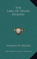 The Laws Of Divine Healing 1162882522 Book Cover