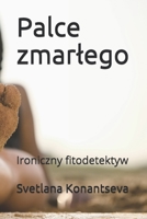 Palce zmarlego: Ironiczny fitodetektyw B08TY8D4XY Book Cover