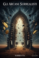 Gli Arcani Surrealisti (Italian Edition) B0GFTM1J6M Book Cover