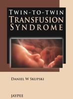 Twin-To-Twin Transfusion Syndrome B01BJ4XMOQ Book Cover