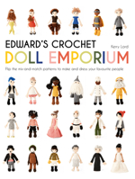 Edward's Crochet Doll Emporium: Flip the Pages to Make Over a Million Mix-and-Match Dolls 1911595059 Book Cover