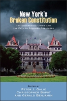 New York's Broken Constitution: The Governance Crisis and the Path to Renewed Greatness 1438463324 Book Cover