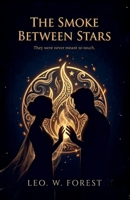 The Smoke Between Stars (Tanit Cycle) B0GVGRPTB4 Book Cover
