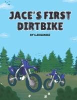 Jace’s First Dirt Bike B0FKNK7LTY Book Cover