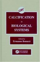 Calcification in Biological Systems 0849357357 Book Cover