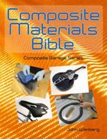 Composite Materials Bible 1941064507 Book Cover