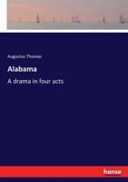Alabama, a Drama in Four Acts 1275278221 Book Cover