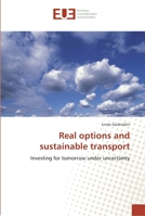 Real Options and Sustainable Transport 6131553610 Book Cover