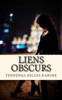 Liens obscurs 1500926884 Book Cover