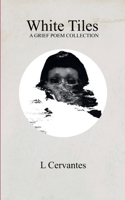 White Tiles A GRIEF POEM COLLECTION 9373147773 Book Cover