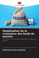 Modélisation de la croissance des fonds de pension (French Edition) 6209815278 Book Cover