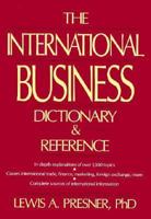 The International Business Dictionary and Reference 0471545945 Book Cover