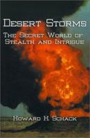 Desert Storms: The Secret World of Stealth and Intrigue 1587219905 Book Cover