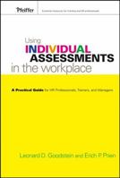 Using Individual Assessments in the Workplace: A Practical Guide for HR Professionals, Trainers, and Managers 0787982563 Book Cover