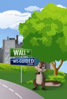 WALLey The Mis-Guided Squirrel 1620503093 Book Cover