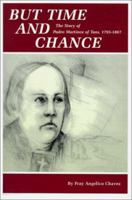 But Time and Chance: The Story of Padre Martinez of Taos, 1793-1867 0913270954 Book Cover