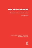 The Magdalenes: Prostitution in the Nineteenth Century 0415752574 Book Cover