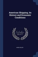 American Shipping, its History and Economic Conditions 1021452718 Book Cover