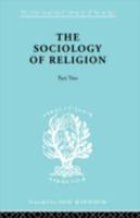 The Sociology of Religion Part Two: A Study of Christendom Part Two Sectarian Religion (International Library of Sociology) 0415175909 Book Cover