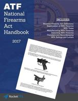 National Firearms Act (NFA) Handbook: NFA Definitions, Procedures, and Rules 1974163172 Book Cover