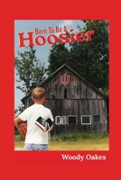 Born To Be A Hoosier B0F3TTRHCB Book Cover