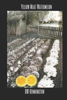 Yellow Meat Watermelon 1719855773 Book Cover