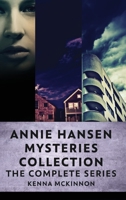 Annie Hansen Mysteries Collection: The Complete Series 4824151910 Book Cover