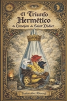 El triunfo Hermético: La piedra filosofal victoriosa B0BRCBX135 Book Cover