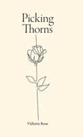 Picking Thorns 1038321891 Book Cover