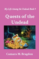 Quests of the Undead: My Life Among the Undead: Book 9 1964265088 Book Cover
