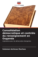 Consolidation démocratique et contrôle du renseignement en Ouganda 6206888266 Book Cover