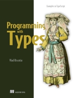 Programming with Types 1617296414 Book Cover