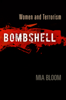 Bombshell: The Many Faces Of Women Terrorists 0812243900 Book Cover