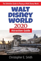 Walt Disney World Attraction Guide 2020 1683902335 Book Cover
